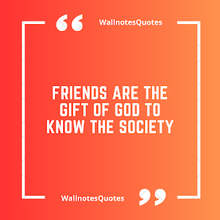 Good Morning Quotes, Wishes, Saying - wallnotesquotes - Friends are the gift of god to know the society