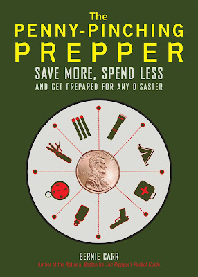 The Penny-pinching Prepper: Save More, Spend Less and Get Prepared for Any Disaster. Bernie Carr