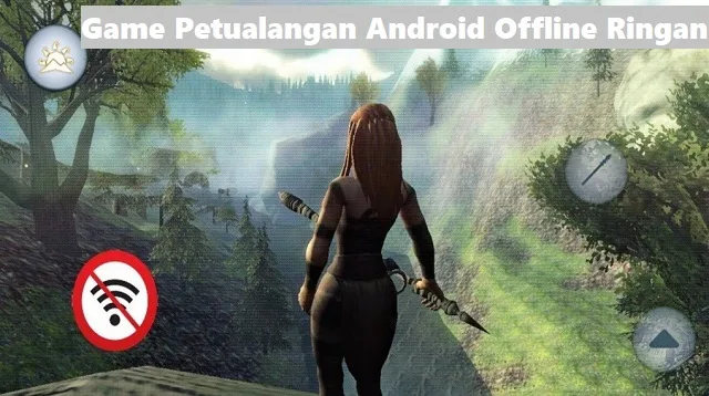 Game Petualangan Android Offline Ringan