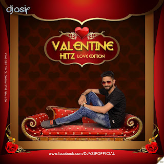 Valentine Hitz 2017 (Love Edition) DJ Asif