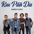 Lirik Lagu Dadilia Band - Kau Pilih Dia