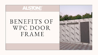 Is WPC Good for a Door Frame, Door frame manufacturer, WPC Door Frame, Benefits of WPC door frame, long-lasting WPC,