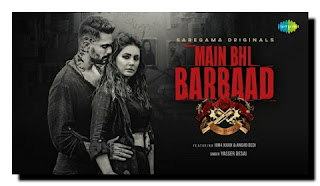 Main Bhi Barbaad Lyrics in English – Yasser Desai