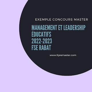 Exemple Concours Master Management et Leadership Educatifs 2022-2023 - FSE Rabat