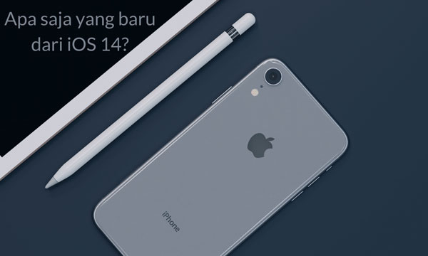 apa saja yang baru sistem operasi apple ios 14