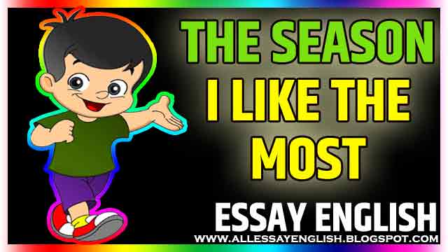  The Season I Like The Most Essay In English 