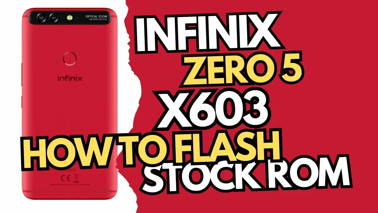 Infinix Zero 5 X603 Stock ROM | Flash File Firmware Fix Software Issues (Free)