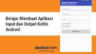 Belajar Membuat Aplikasi Input dan Output Kotlin Android