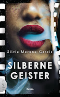 Silberne Geister - Silvia Moren-Garcia