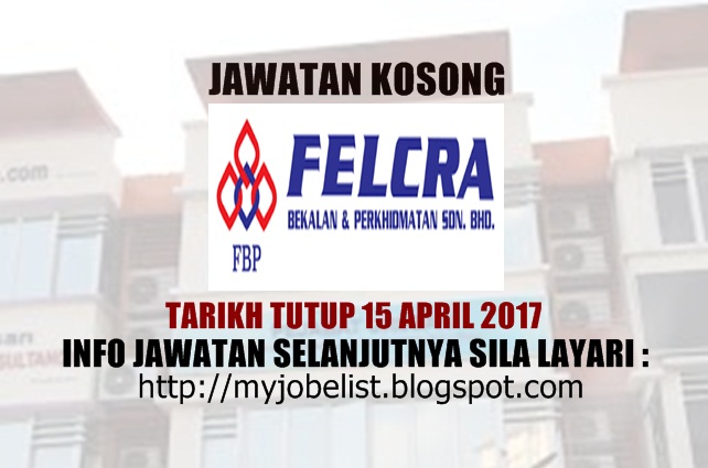Jawatan Kosong Di Felcra Bekalan Perkhidmatan Sdn Bhd 15 April 2017