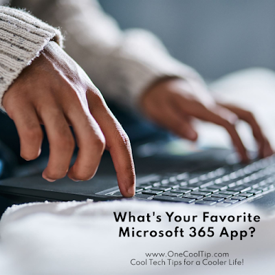 What is Your Favorite Microsoft 365 App?