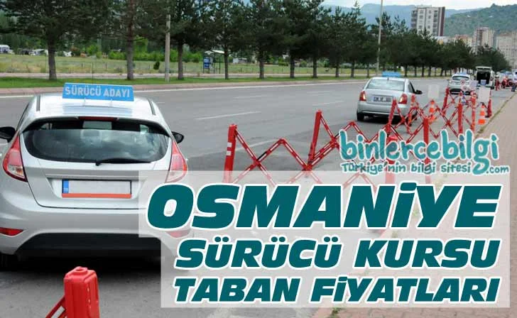 Osmaniye Sürücü Kursu Fiyatları 2023, Osmaniye Ehliyet Kurs Ücretleri 2023 Osmaniye Sürücü Kursları fiyatları