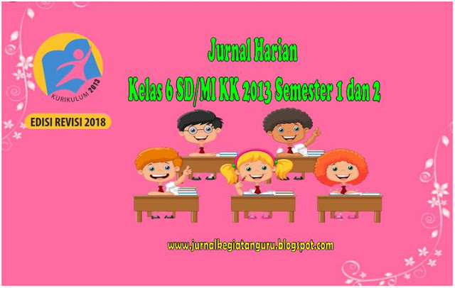 jurnal harian kelas 6 SD KK 2013