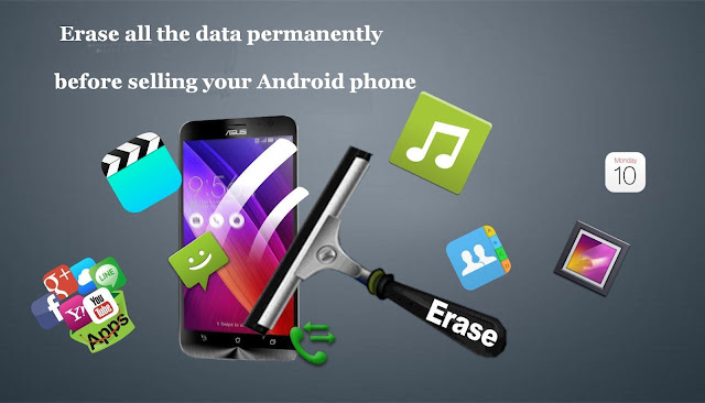 Erase all the data permanently before selling your Android phone