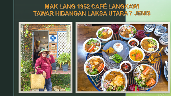 Mak Lang 1952 Café Langkawi Tawar Hidangan Laksa Utara 7 jenis