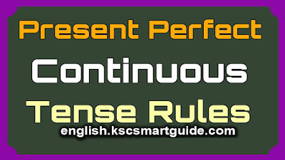 Perfect Progressive Tense-Present perfect continuous