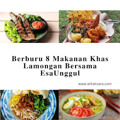 Berburu 8 makanan khas lamongan bersama esaunggul