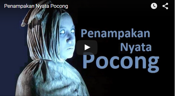 Video Penampakan Nyata Pocong  Cerita SERAM / HOROR