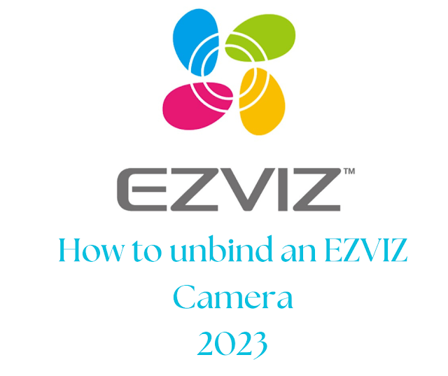 How to Unbind an Ezviz Camera in 2023: Step-by-Step Guide