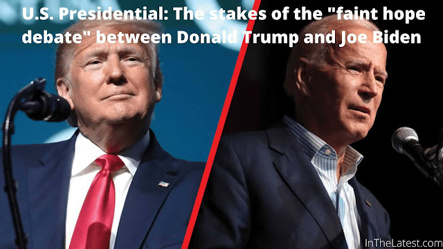 U.S. Presidential: The stakes of the "faint hope debate" between Donald Trump and Joe Biden....InTheLatest.com