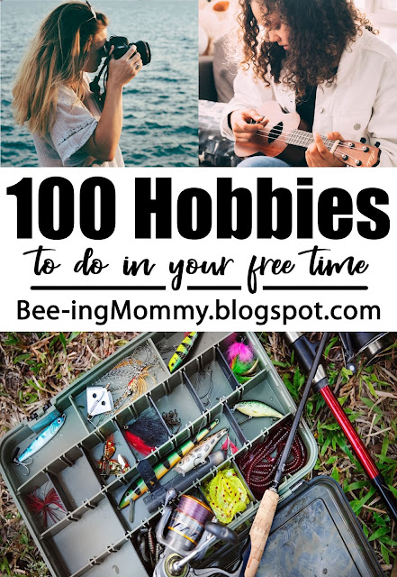 100 hobbies, hobbies, hobby, list of hobbies, hobbies for a stay at home moms, hobbies for retired parent, unique hobbies, fun hobbies, list, what to do, bored, get a hobby, nap time now what, kids are in school now what, to do in free time, different hobbies, to do