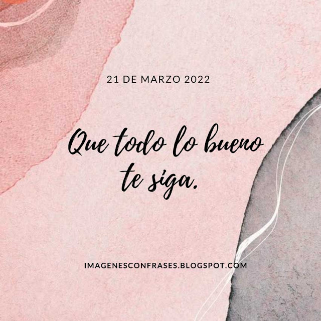 Frase del día 21 de Marzo 2022