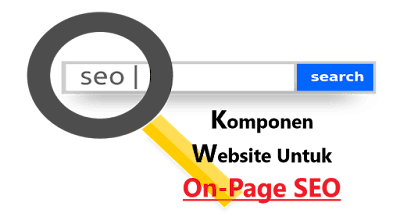 Komponen Website Untuk On Page SEO