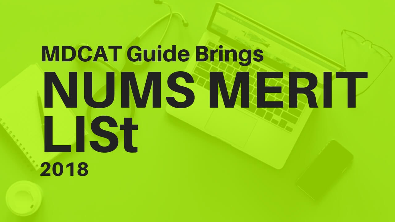 Nums Merit List 2019 Mbbs Bds Mdcat Guide