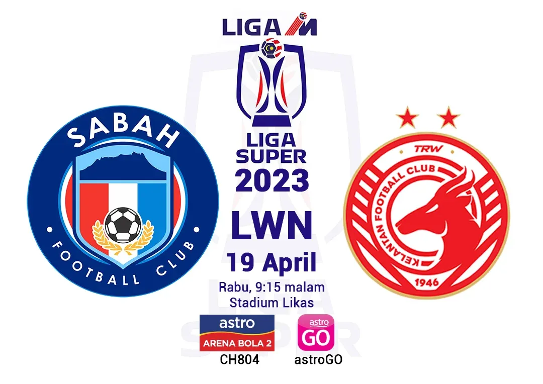 Siaran Lansung Sabah Vs Kelantan Live Streaming LS9 2023