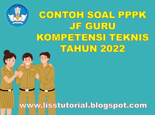 Contoh Soal Latihan Seleksi PPPK JF Guru Kompetensi Teknis Tahun 2022