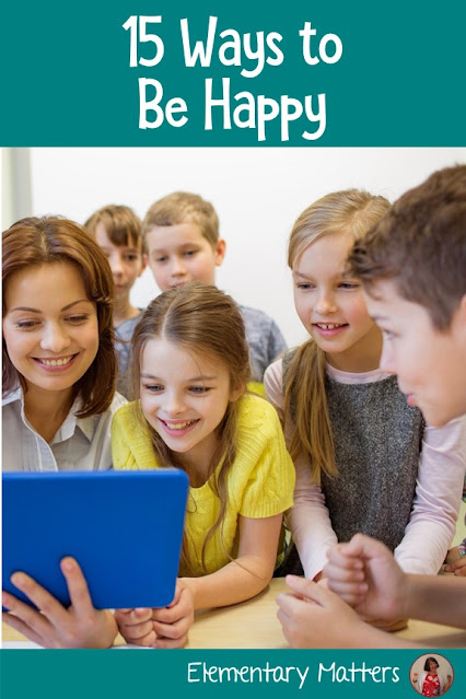 15 Ways to Be Happy - Do you want to be happy?  Do you want your students to be happy? Here are some researched strategies!
