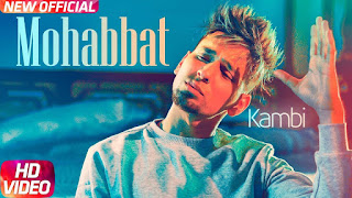 Kambi Song Lyrics | Mohabbat (Official Video) | New Song 2018 | Speed Records