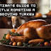 The Ultimate Guide to Perfectly Roasting a Thanksgiving Turkey