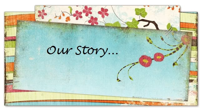 Our Story...