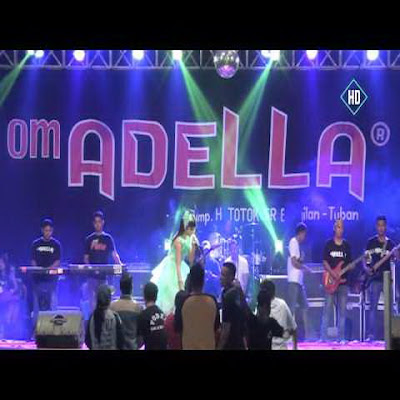 Download Kumpulan Lagu Om Adella Mp3 Terbaru Full Album 2017