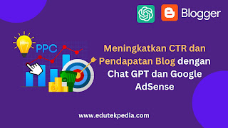 Meningkatkan CTR dan Pendapatan Blog dengan Chat GPT dan Google AdSense