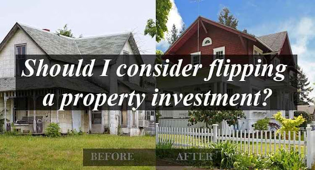 SShould I consider flipping a property investment?