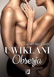 "Uwikłani. Obsesja" Laurelin Paige