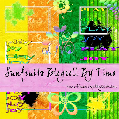 http://timoscrap.blogspot.com/2009/07/sunfruits-blogroll.html