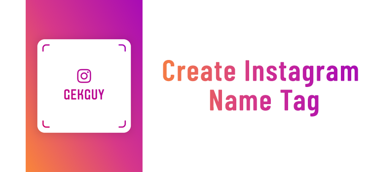 How to create the Instagram name tag