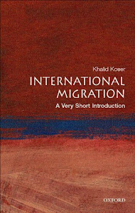 International Migration: A Very Short Introduction (Very Short Introductions) (English Edition)