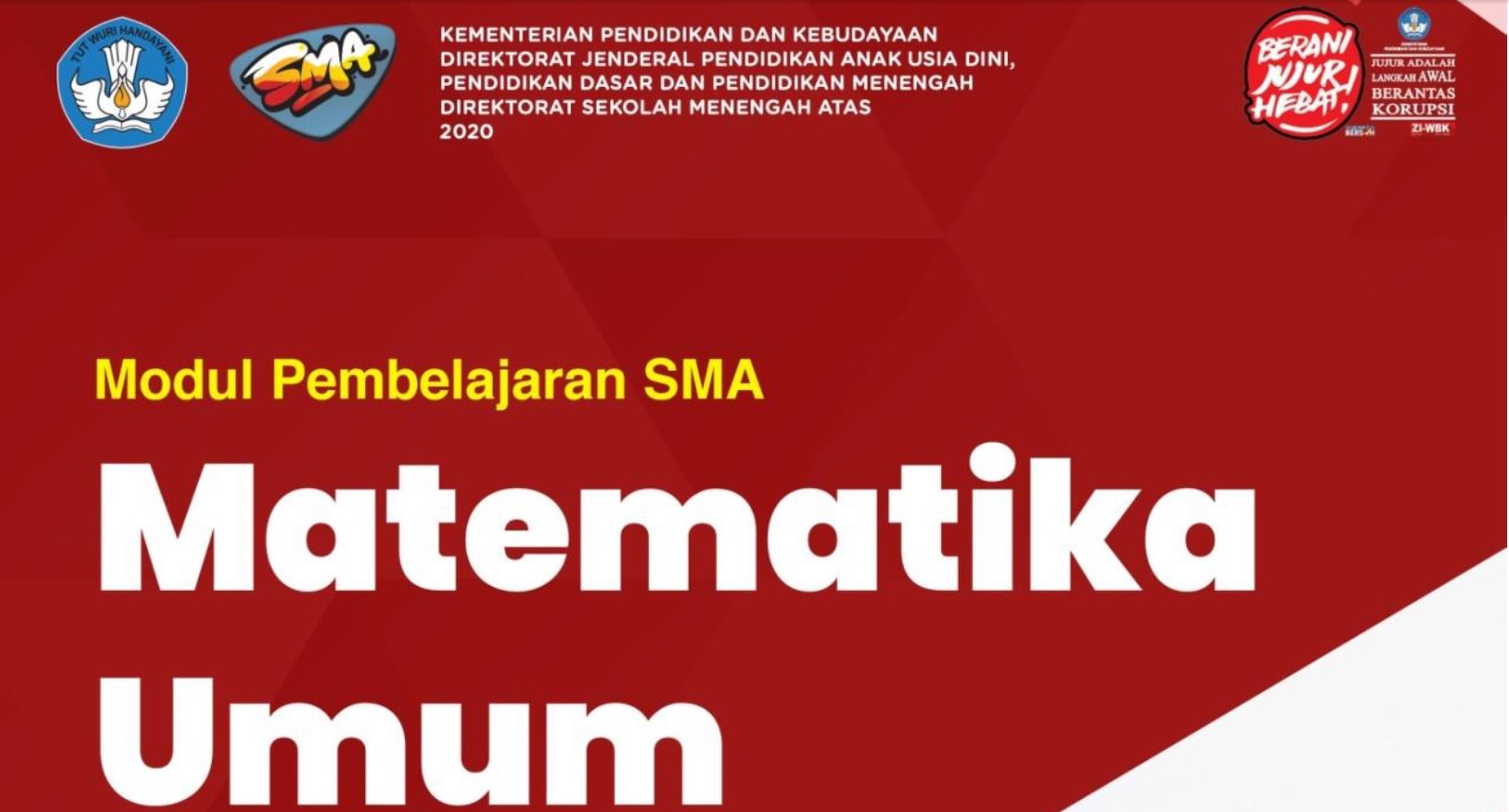 Modul Pembelajaran Matematika Umum SMA Kelas X Modul Pembelajaran Matematika Umum SMA Kelas X, XI dan XII