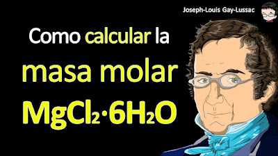 Como calcular la masa molar de MgCl2⋅6H2O a cuatro cifras significativas