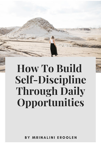 Build Self-Discipline Through Daily Opportunities