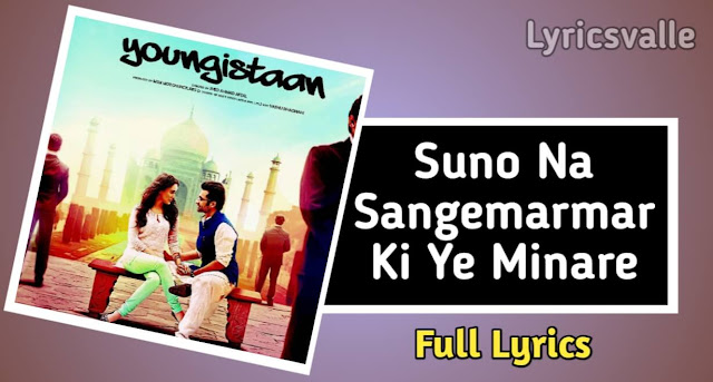 Suno-Na-Sangemarmar-Lyrics-In-Hindi-Youngistaan