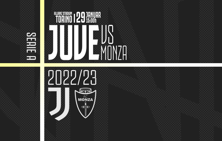 Serie A 2022/23 / 20. kolo / Juventus - Monza, nedjelja, 15:00h