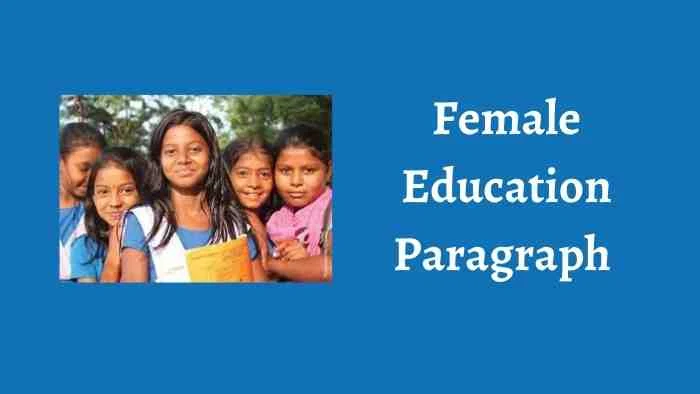 Female Education Paragraph 100, 200, 250, 300, 500 words