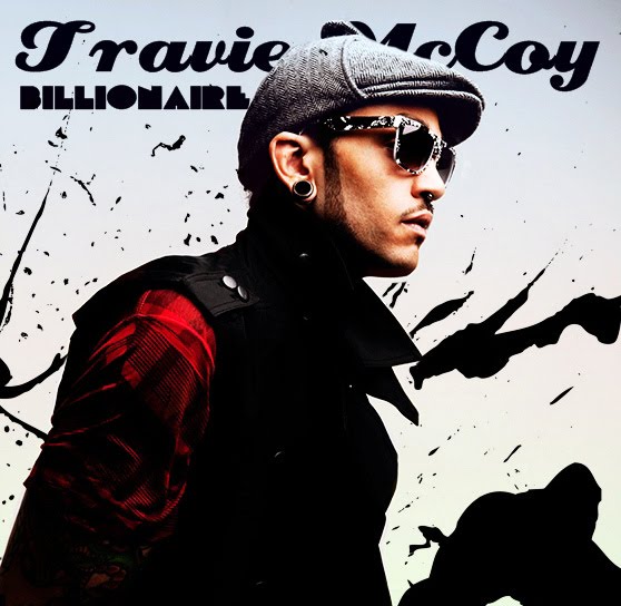 Travie McCoy- Billionaire