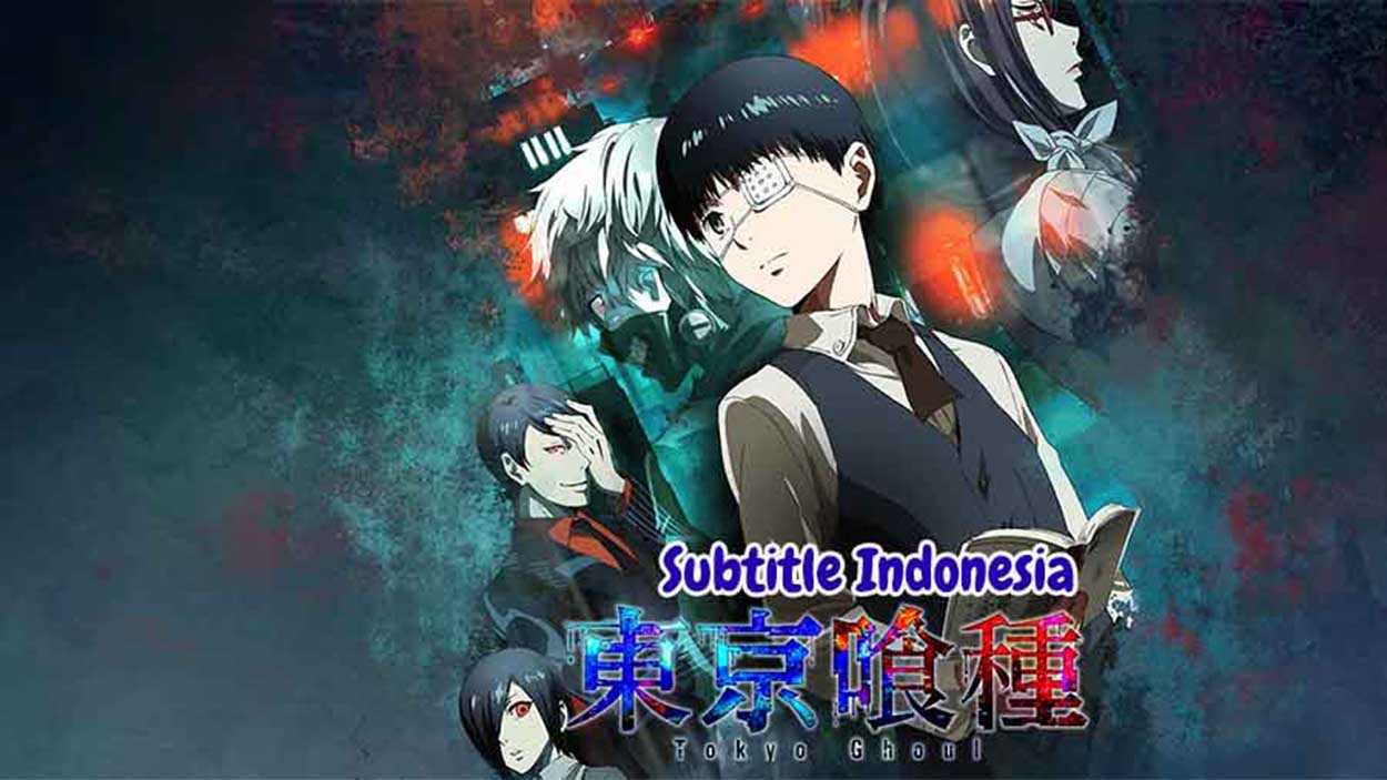 tokyo ghoul sub indo