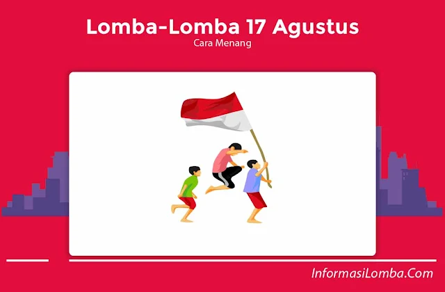 Cara Agar Menang dalam Lomba 17 Agustus